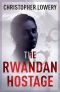 [The African Diamonds Trilogy 02] • The Rwandan Hostage